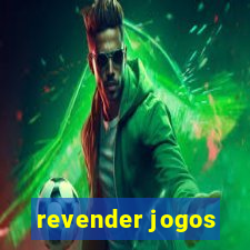 revender jogos